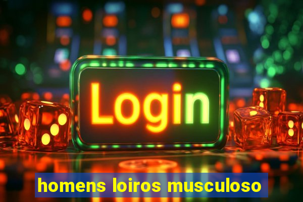 homens loiros musculoso